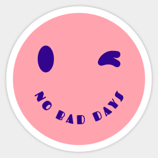 No Bad Days Happy Face Smiley Face Sticker